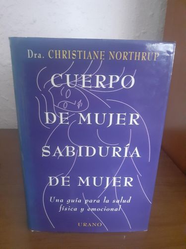 Portada del libro de Cuerpo de mujer, sabiduría de mujer, una guía para la salud física y emocional