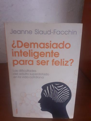 Portada del libro de ¿Demasiado inteligente para ser feliz?