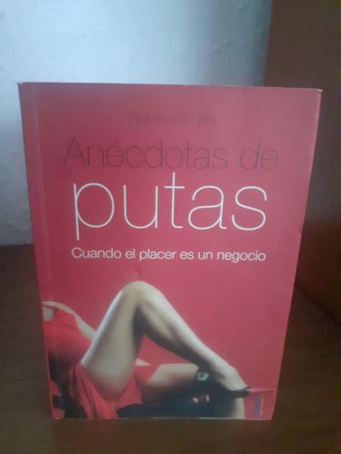 Portada del libro de Anécdotas de putas, cuando el placer es un negocio