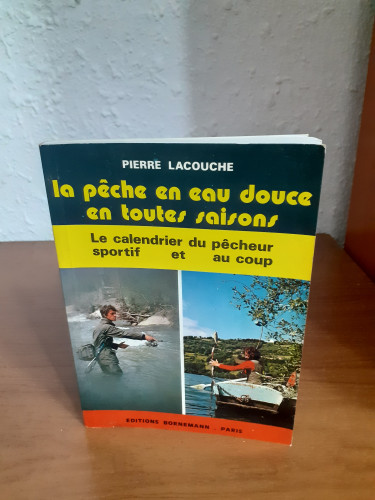 Portada del libro de LE PECHE EN EAU DOUCE EN TOUSTES SAISON LE CALENDRIER DU PECHEUR SPORTIF ET AU COUP