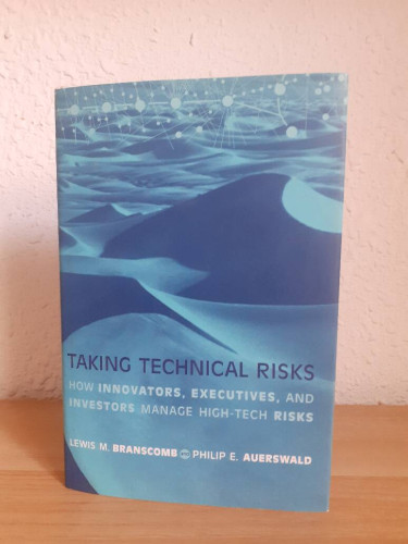 Portada del libro de TAKING TECHNICAL RISKS HOW INNOVATORS EXECUTIVES AND INVESTORS MANAGE HIGH TECH RISKS