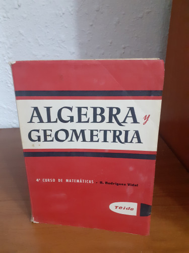 Portada del libro de ALGEBRA Y GEOMETRIA 4 CURSO DE MATEMATICAS