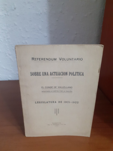 Portada del libro de REFERENDUM VOLUNTARIO SOBRE UNA ACTUACION POLITICA LEGISLATURA DE 1921 1922
