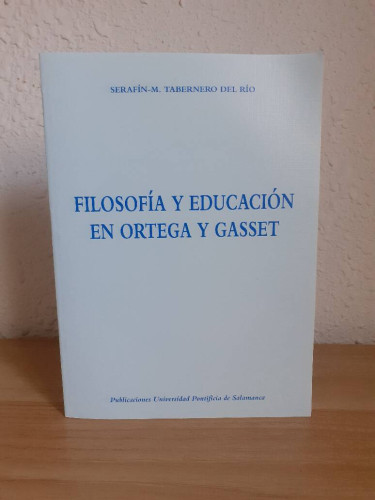 Portada del libro de FILOSOFIA Y EDUCACION EN ORTEGA Y GASSET