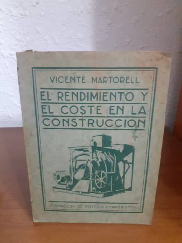 Portada del libro de RENDIMIENTO Y EL COSTE EN LA CONSTRUCCION FORMACION DE PRECIOS COMPUESTOS DE UTILIDAD PARA INGENIEROS...