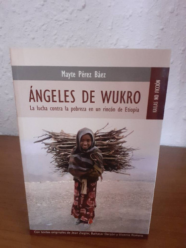 Portada del libro de ANGELES DE WUKRO LA LUCHA CONTRA LA POBREZA EN UN RINCON DE ETIOPIA
