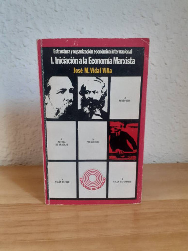 Portada del libro de ESTRUCTURA Y ORGANIZACION ECONOMICA INTERNACIONAL INICIACION A LA ECONOMIA MARXISTA