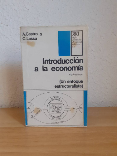 Portada del libro de INTRODUCCION A LA ECONOMIA UN ENFOQUE ESTRUCTURALISTA