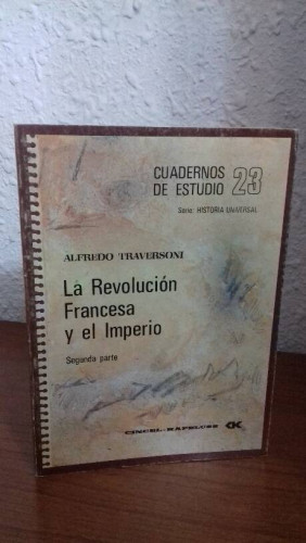 Portada del libro de REVOLUCION FRANCESA Y EL IMPERIO, LA (SEGUNDA PARTE)