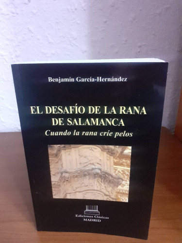 Portada del libro DESAFIO DE LA RANA DE SALAMANCA CUANDO LA RANA CRIE PELOS, EL