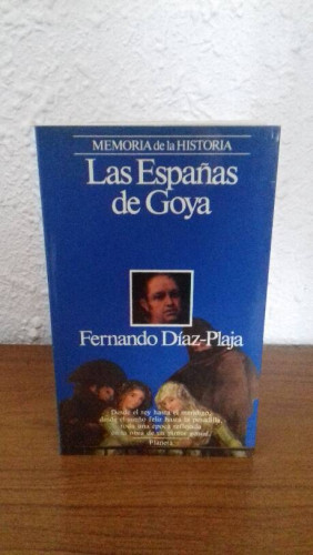 Portada del libro de ESPAÑAS DE GOYA, LAS