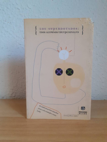 Portada del libro de SUPERDOTADOS ESOS ALUMNOS EXCEPCIONALES, LOS