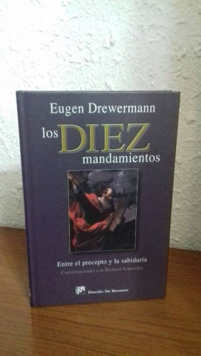 Portada del libro de DIEZ MANDAMIENTOS ENTRE EL PRECEPTO Y LA SABIDURIA CONVERSACIONES CON RICHARD SCHNEIDER, LOS