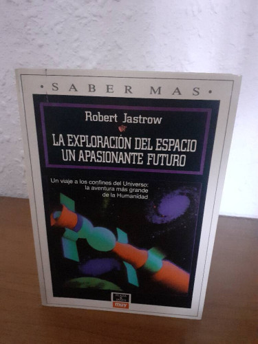 Portada del libro de EXPLORACION DEL ESPACIO UN APASIONANTE FUTURO, LA