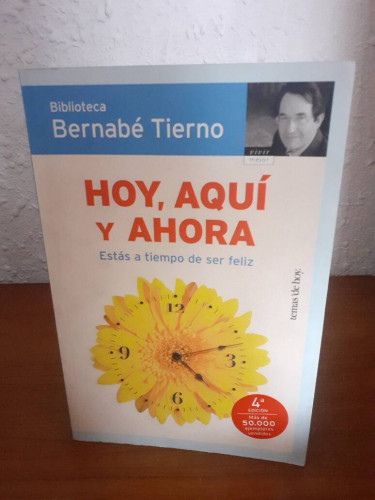 Portada del libro de HOY AQUI Y AHORA ESTAS A TIEMPO DE SER FELIZ