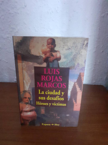 Portada del libro de CIUDAD Y SUS DESAFIOS HEROES Y VICTIMAS, LA