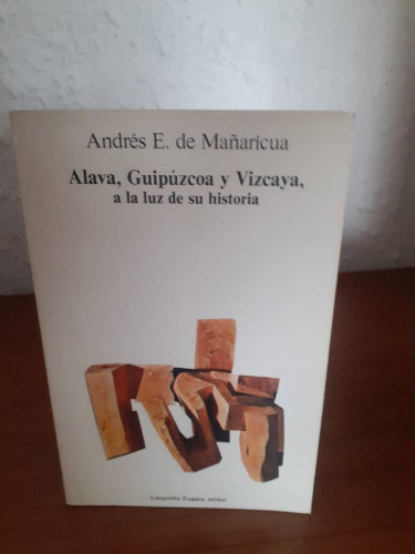 Portada del libro de ALAVA GUIPUZCOA Y VIZCAYA A LA LUZ DE SU HISTORIA