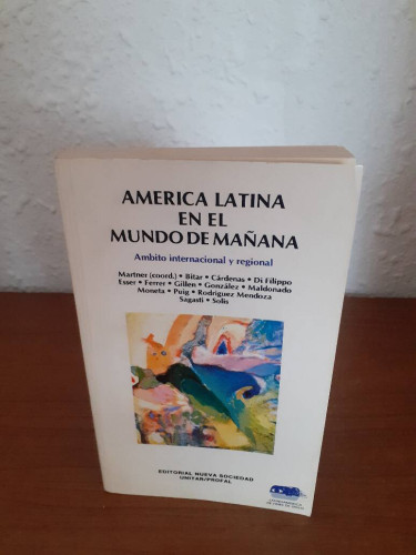 Portada del libro de AMERICA LATINA EN EL MUNDO DE MAÑANA AMBITO INTERNACIONAL Y REGIONAL