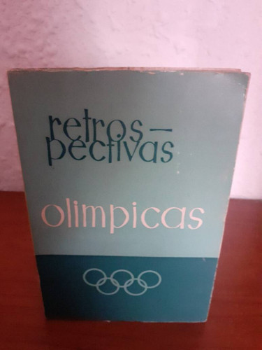 Portada del libro de RETROSPECTIVAS OLIMPICAS ATENAS 1896 PARIS 19''