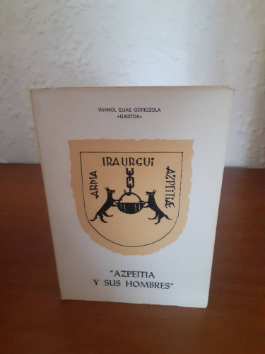 Portada del libro de AZPEITIA Y SUS HOMBRES