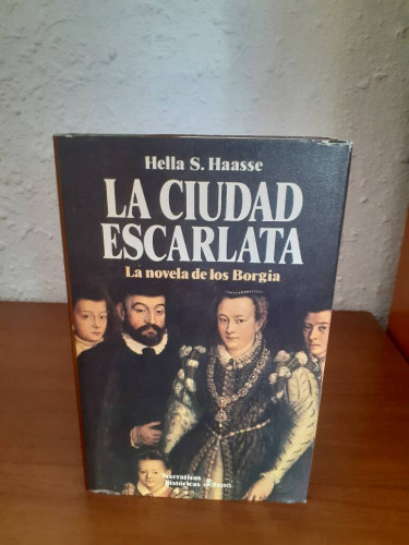 Portada del libro de CIUDAD ESCARLATA LA NOVELA DE LOS BORGIA, LA