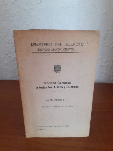 Portada del libro de NORMAS COMUNES A TODAS LAS ARMAS Y CUERPOS INSTRUCCION E 70 MARCHAS Y REPOSO EN MONTAÑA