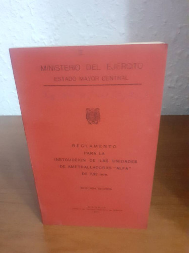 Portada del libro de REGLAMENTO PARA LA INSTRUCCION DE LAS UNIDADES DE AMETRALLADORAS ALFA DE 7,92MM