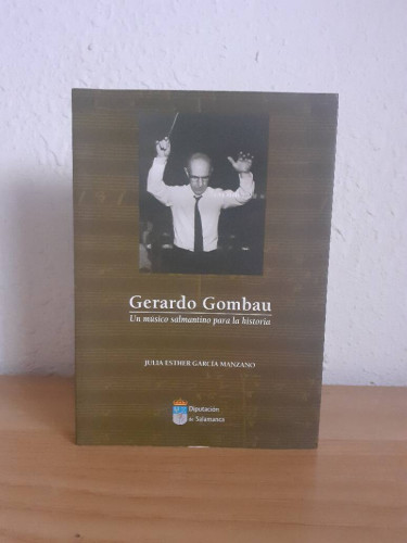 Portada del libro de GERARDO GOMBAU UN MUSICO SALMANTINO PARA LA HISTORIA