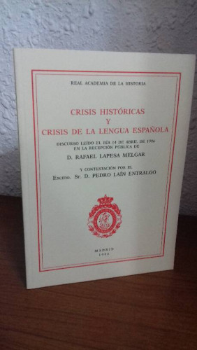 Portada del libro de CRISIS HISTORICAS Y CRISIS DE LA LENGUA ESPAÑOLA