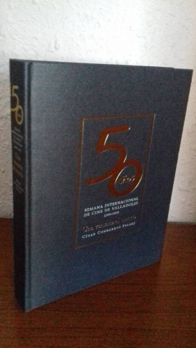 Portada del libro de 50 AÑOS DE LA SEMANA INTERNACIONAL DE CINE DE VALLADOLID 1956 2005 UNA VENTANA AL MUNDO