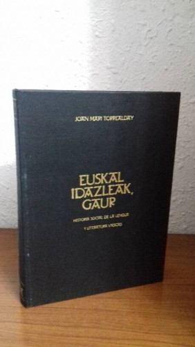 Portada del libro de EUSKAL IDAZLEAK GAUR HISTORIA SOCIAL DE LA LENGUA Y LITERATURA VASCAS