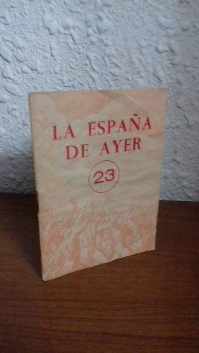 Portada del libro de ESPAÑA DE AYER RECOPILACION DE TEXTOS HISTORICO POLITICOS, LA