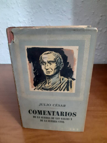 Portada del libro de COMENTARIOS DE LA GUERRA DE LAS GALIAS Y DE LA GUERRA CIVIL