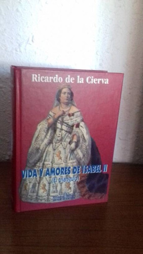 Portada del libro de VIDA Y AMORES DE ISABEL II EL TRIANGULO