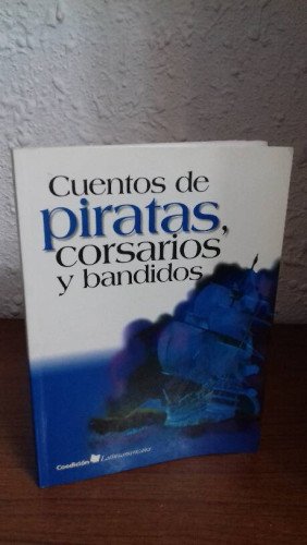 CUENTOS DE PIRATAS CORSARIOS Y BANDIDOS