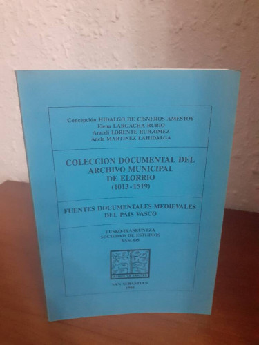 Portada del libro de COLECCION DOCUMENTAL DEL ARCHIVO MUNICIPAL DE ELORRIO 1013 1519