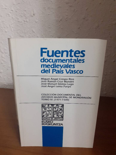 Portada del libro de COLECCION DOCUMENTAL DEL ARCHIVO MUNICIPAL DE MONDRAGON TOMO IV 1471 1500