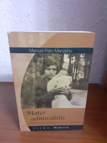 Portada del libro de MATER ADMIRABILIS VIVENCIAS DE LA GUERRA CIVIL EN ASTURIAS