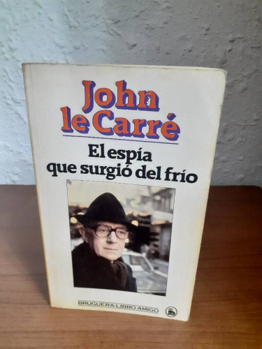 Portada del libro de ESPIA QUE SURGIO DEL FRIO, EL