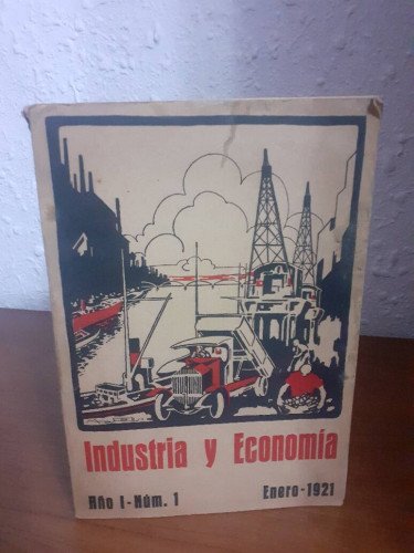 INDUSTRIA Y ECONOMIA AÑO I NUM 1 ENERO 1921