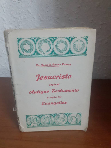 Portada del libro de JESUCRISTO SEGUN EL ANTIGUO TESTAMENTO Y SEGUN LOS EVANGELIOS