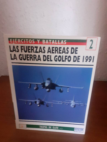 Portada del libro de FUERZAS AEREAS DE LA GUERRA DEL GOLFO LA GUERRA DEL GOLFO DE 1991, LAS