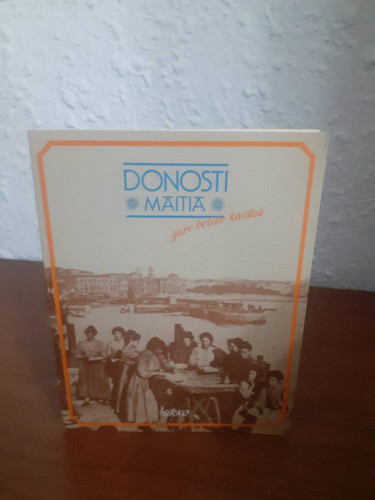 Portada del libro de DONOSTI MAITIA GURE BETIKO KANTAK