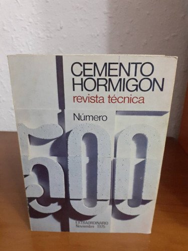 CEMENTO HORMIGON REVISTA TECNICA NUMERO 500 AÑO XLVI NUMERO EXTRAORDINARIO