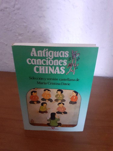 Portada del libro de ANTIGUAS CANCIONES CHINAS SELECCION Y VERSION CASTELLANA