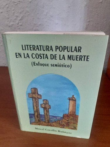 LITERATURA POPULAR EN LA COSTA DE LA MUERTE ENFOQUE SEMIOTICO
