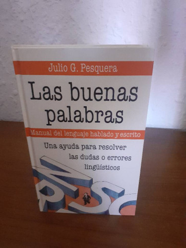 Portada del libro de BUENAS PALABRAS UNA AYUDA PARA RESOLVER LAS DUDAS O ERRORES LINGUISTICOS, LAS