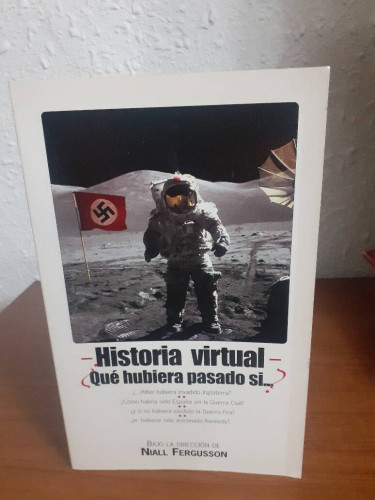 Portada del libro de HISTORIA VIRTUAL QUE HIUBIERA PASADO SI