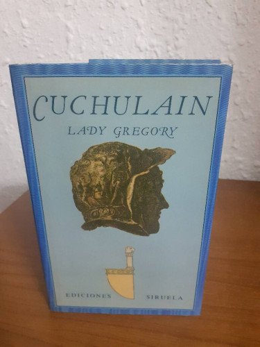 CUCHULAIN DE MUIRTHEMNE HISTORIA DE LOS HOMBRES DE LA RAMA ROJA DEL ULSTER