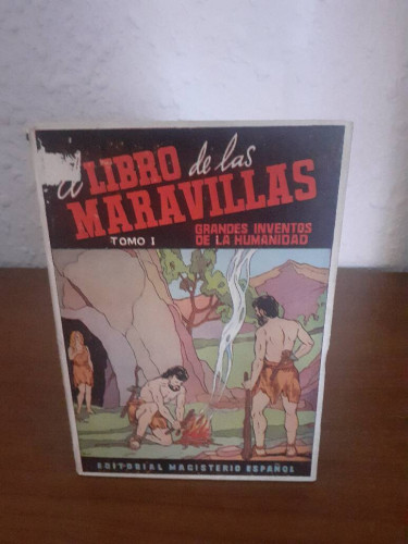 Portada del libro de LIBRO DE LAS MARAVILLAS GRANDES INVENTOS DE LA HUMANIDAD TOMO I, EL
